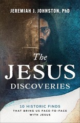 The Jesus Discoveries: 10 Historic Finds That Bring Us Face-To-Face wi Paperback